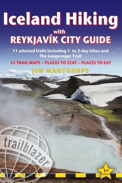 Iceland Hiking Trailblazer Walking Guide - 11 selected trails: with Reykjavik City Guide and the Laugavegur Trek