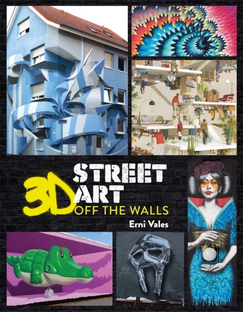 3D Street Art - Off the Walls