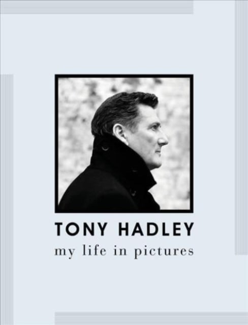 Tony Hadley - My Life in Pictures