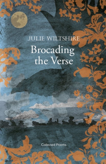Brocading  the Verse - loss and redemption in the Cotswold landscape
