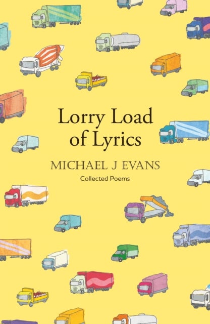 Lorry Load of Lyrics - the brilliant first collection from the lorry driving poet