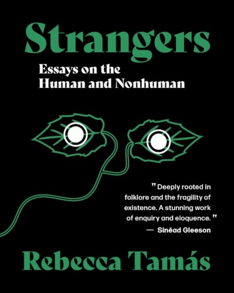 Strangers - Essays on the Human and Nonhuman