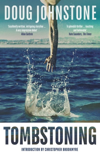 Tombstoning - The darkly funny, gripping DEBUT mystery by one of Scotland's finest writers – 20th Anniversary Edition