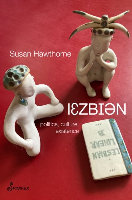Lesbian - Politics, Culture, Existence