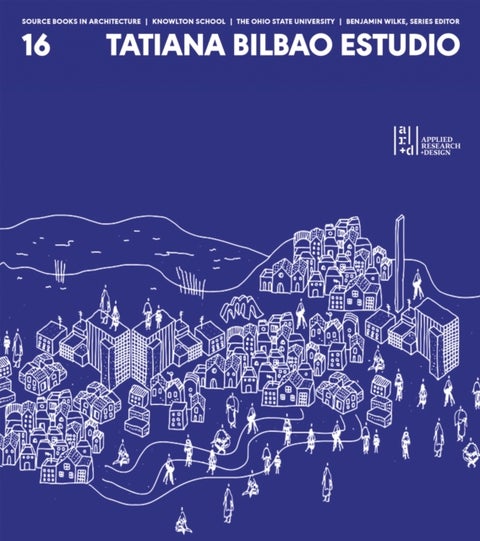 Source Books in Architecture No. 16 - Tatiana Bilbao ESTUDIO
