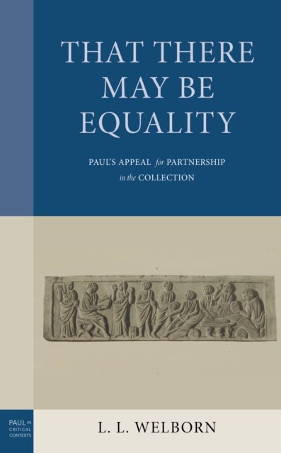 That There May Be Equality - Paul's Appeal for Partnership in the Collection