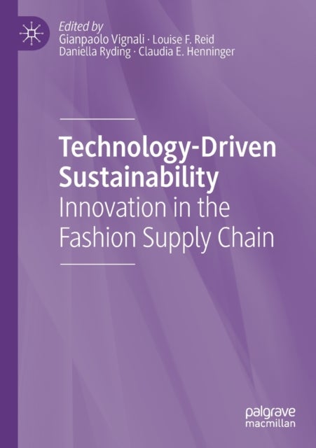 Technology-Driven Sustainability - Innovation in the Fashion Supply Chain