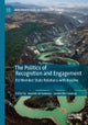 The Politics of Recognition and Engagement