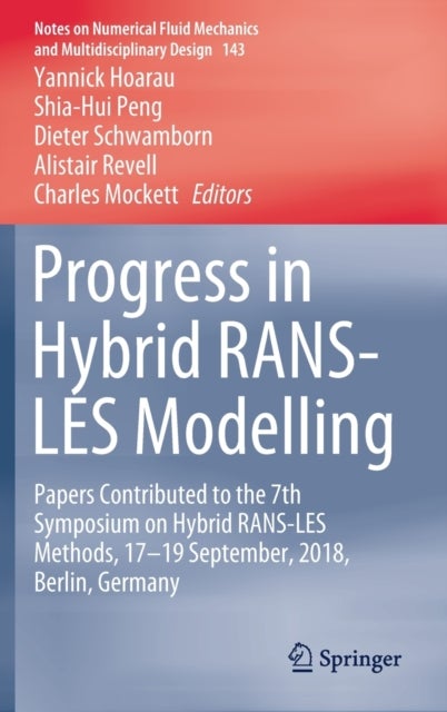 Progress in Hybrid RANS-LES Modelling - Papers Contributed to the 7th Symposium on Hybrid RANS-LES Methods, 17–19 September, 2018, Berlin, Germany