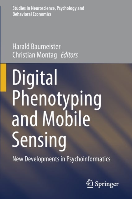 Digital Phenotyping and Mobile Sensing - New Developments in Psychoinformatics