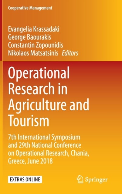Operational Research in Agriculture and Tourism - 7th International Symposium and 29th National Conference on Operational Research, Chania, Greece, June 2018