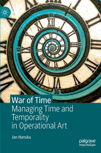 War of Time - Managing Time and Temporality in Operational Art