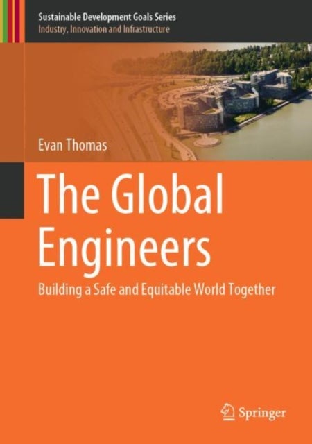 The Global Engineers - Building a Safe and Equitable World Together