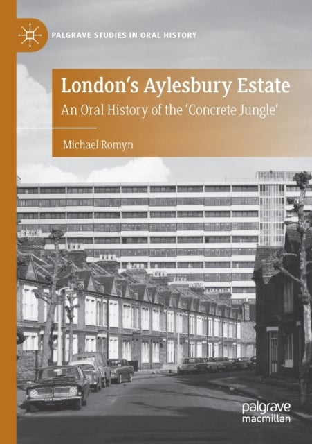 London's Aylesbury Estate - An Oral History of the 'Concrete Jungle'