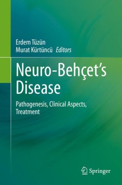Neuro-Behcet’s Disease - Pathogenesis, Clinical Aspects, Treatment