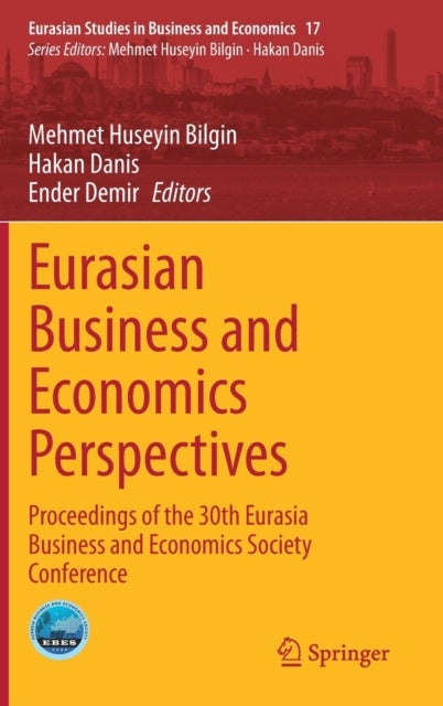 Eurasian Business and Economics Perspectives - Proceedings of the 30th Eurasia Business and Economics Society Conference