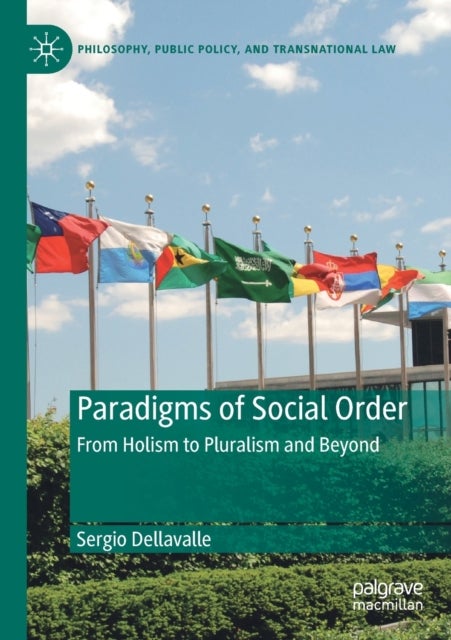 Paradigms of Social Order - From Holism to Pluralism and Beyond