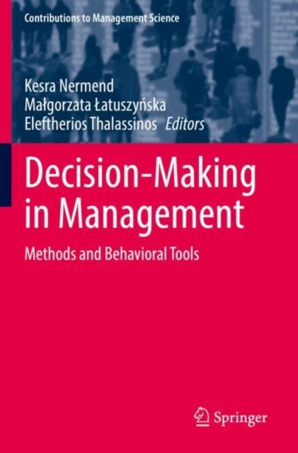Decision-Making in Management - Methods and Behavioral Tools