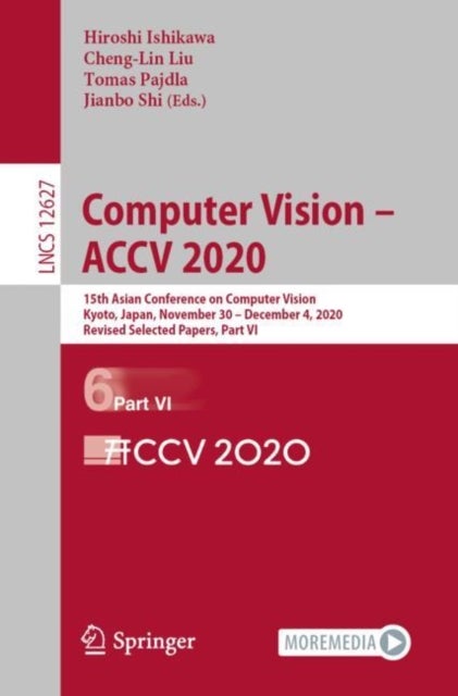 Computer Vision – ACCV 2020 - 15th Asian Conference on Computer Vision, Kyoto, Japan, November 30 – December 4, 2020, Revised Selected Papers, Part VI