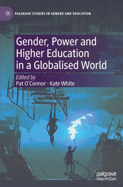 Gender, Power and Higher Education in a Globalised World
