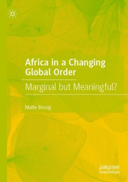 Africa in a Changing Global Order - Marginal but Meaningful?