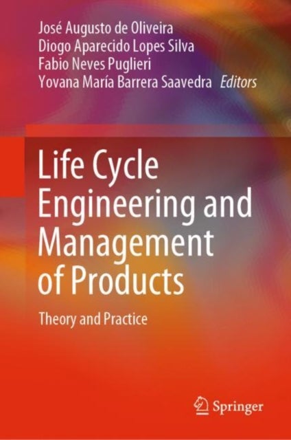 Life Cycle Engineering and Management of Products - Theory and Practice