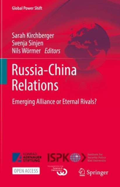 Russia-China Relations - Emerging Alliance or Eternal Rivals?