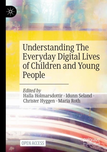 Understanding The Everyday Digital Lives of Children and Young People - Children and Young People