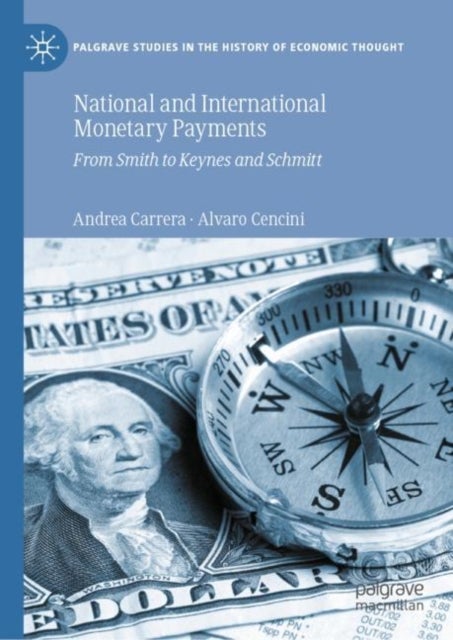 National and International Monetary Payments - From Smith to Keynes and Schmitt