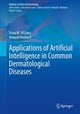 Applications of Artificial Intelligence in Common Dermatological Diseases