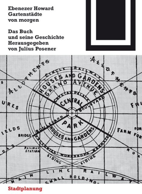 Gartenstadte Von Morgen - Ein Buch Und Seine Geschichte