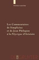 Les Commentaires de Simplicius et de Jean Philopon a la "Physique" d'Aristote
