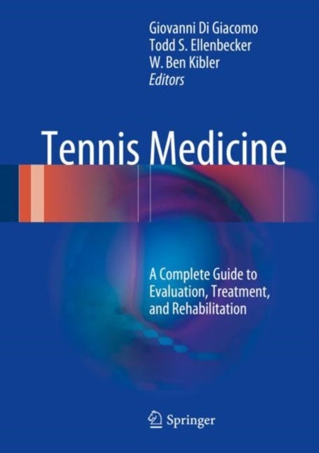Tennis Medicine - A Complete Guide to Evaluation, Treatment, and Rehabilitation