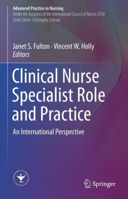 Clinical Nurse Specialist Role and Practice - An International Perspective