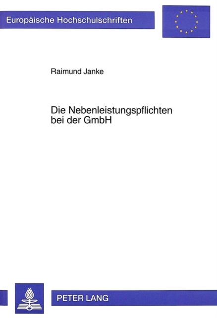 Die Nebenleistungspflichten bei der GmbH