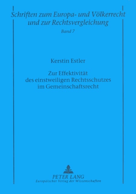 Zur Effektivitaet des einstweiligen Rechtsschutzes im Gemeinschaftsrecht