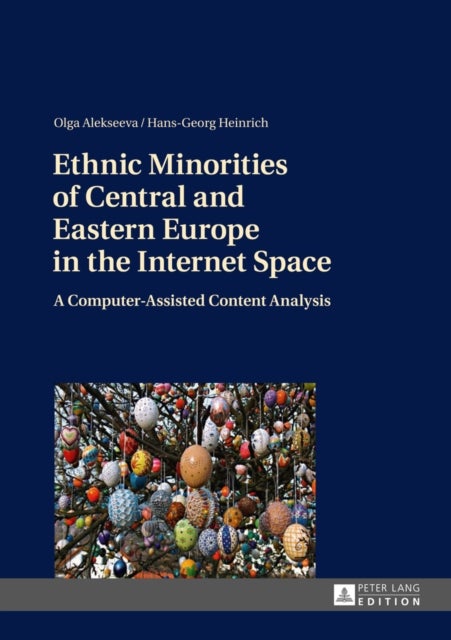 Ethnic Minorities of Central and Eastern Europe in the Internet Space - A Computer-Assisted Content Analysis
