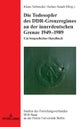 Die Todesopfer des DDR-Grenzregimes an der innerdeutschen Grenze 1949-1989