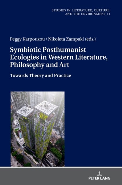 Symbiotic Posthumanist Ecologies in Western Literature, Philosophy and Art