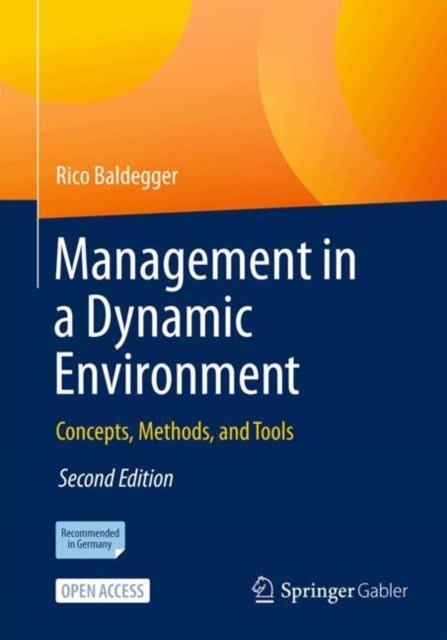 Management in a Dynamic Environment - Concepts, Methods, and Tools