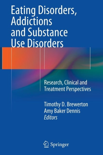 Eating Disorders, Addictions and Substance Use Disorders - Research, Clinical and Treatment Perspectives