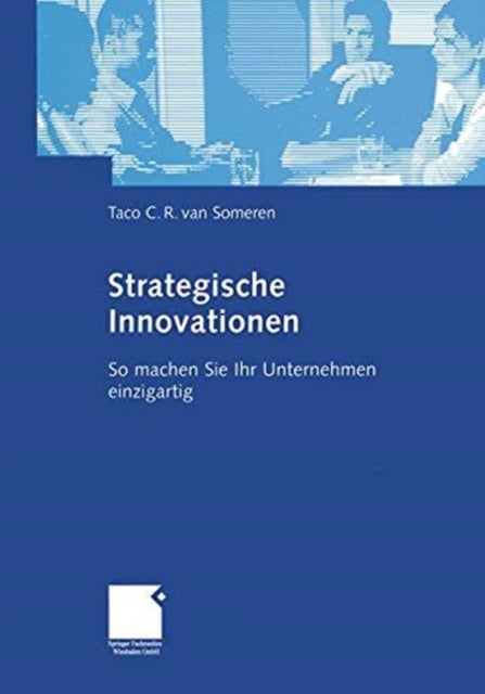 Strategische Innovationen - So machen Sie Ihr Unternehmen einzigartig