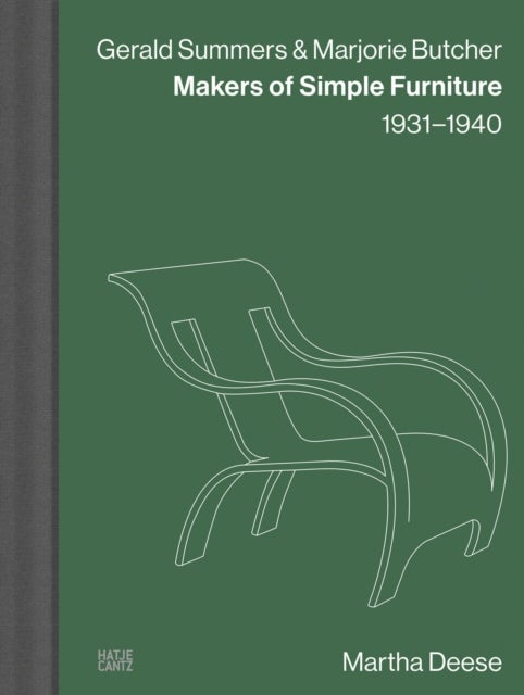 Gerald Summers & Marjorie Butcher - Makers of Simple Furniture, 1931–1940