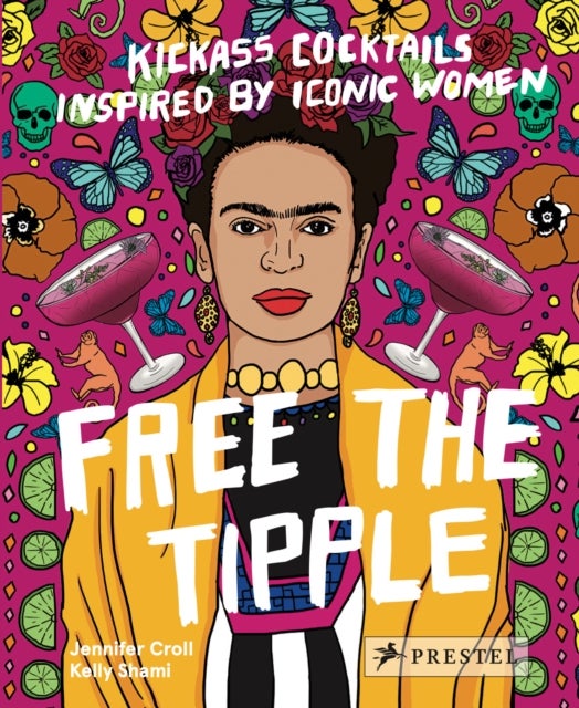 Free The Tipple - Kickass Cocktails Inspired by Iconic Women