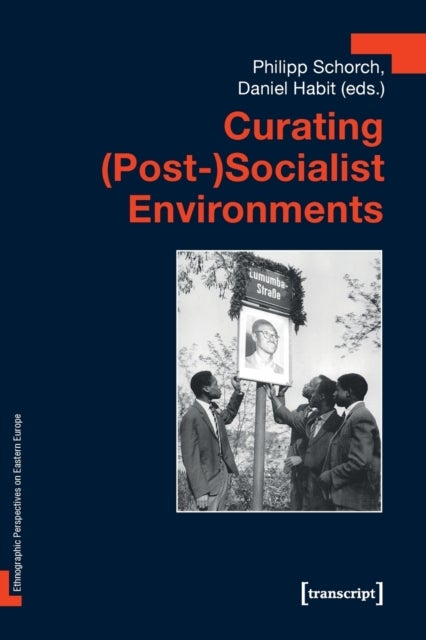 Curating (Post¿)Socialist Environments