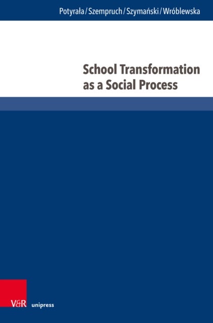 School Transformation as a Social Process