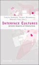 Interface Cultures – Artistic Aspects of Interaction