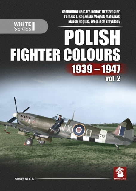 Polish Fighter Colours 1939-1947 - Volume 2