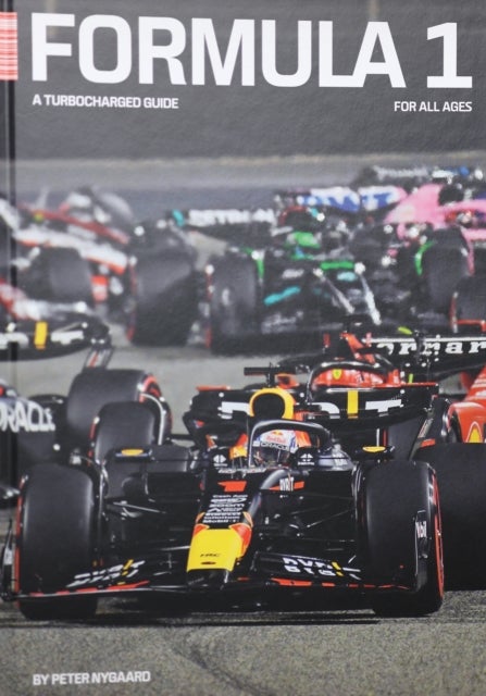 Formula 1 - A Turbocharged Guide - A turbocharged guide for all ages