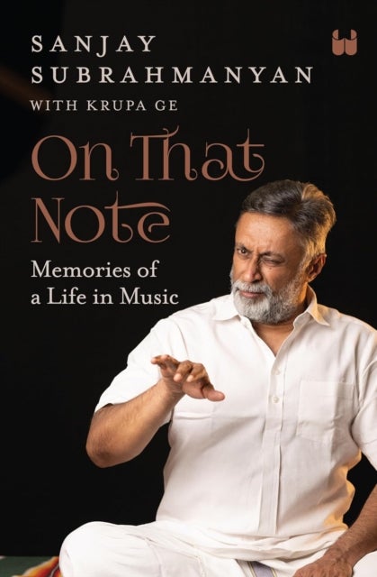 On That Note - Memories of a Life in Music